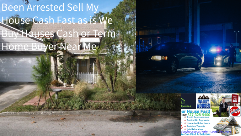 been arrested sell my house cash fast as is condition florida we buy houses cash or term home buyer near me