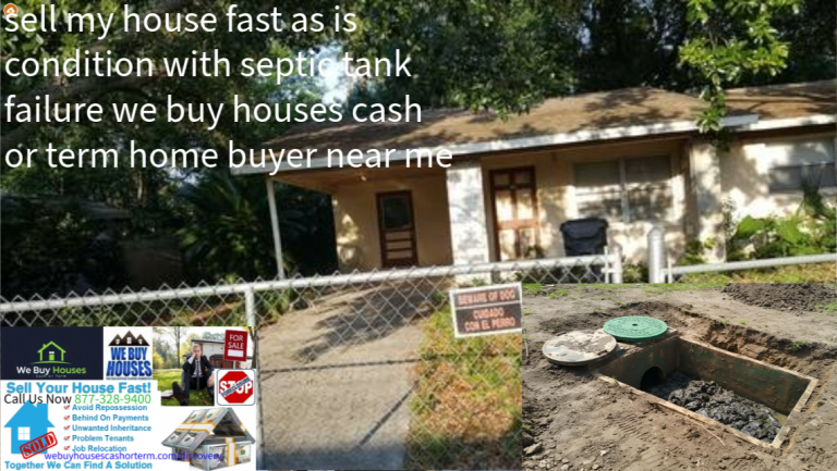 sell my house fast as is condition with septic tank failure florida we buy houses cash or term home buyer near me