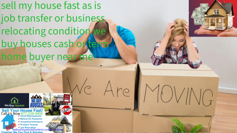 sell my house fast as is job transfer or business relocating condition florida we buy houses cash or term home buyer near me