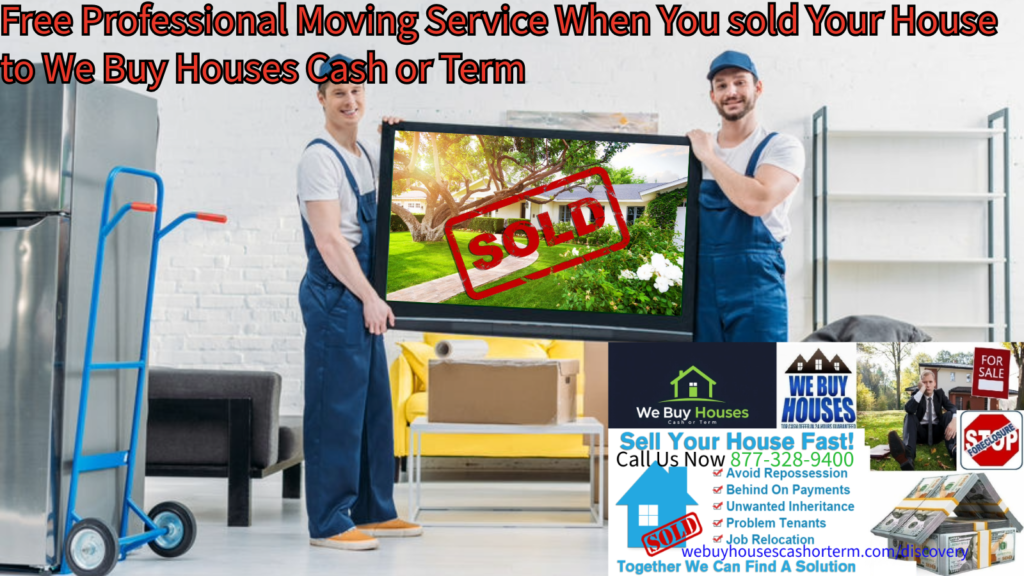 free moving services near me when you sell your house to we buy houses cash or term